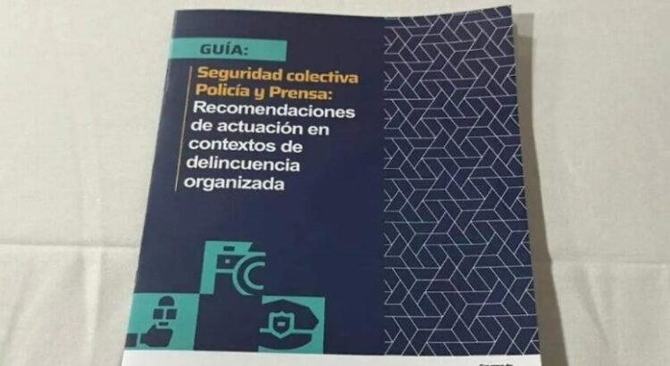 Crean en Sinaloa la guía Seguridad colectiva, Policía y Prensa